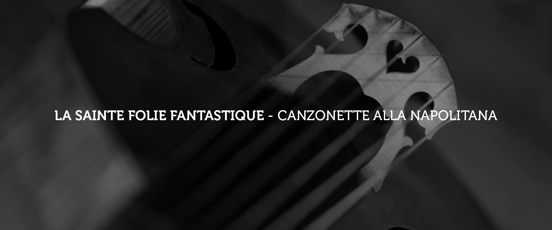 La Sainte Folie Fantastique – Canzonette Alla Napolitana